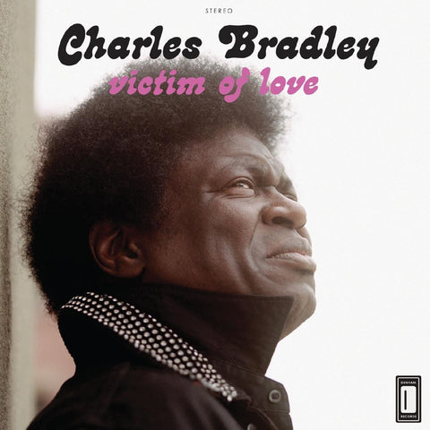 Charles Bradley - Victim Of Love - new vinyl