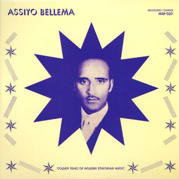 Various – Assiyo Bellema: Golden Years Of Modern Ethiopian Music (2013 - USA - Near Mint) - USED vinyl