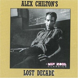 Alex Chilton - Alex Chilton's Lost Decade (1985- France - 2LP - Near Mint) - USED vinyl
