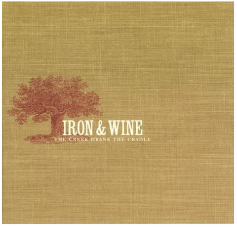 Iron and Wine - The Creek Drank the Cradle - new vinyl