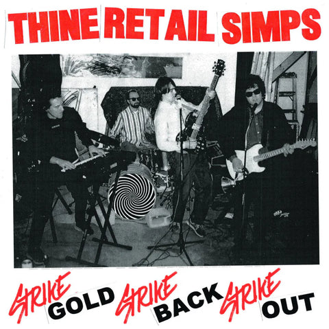 Thine Retail Simps - Strike Gold, Strike Back, Strike Out - new vinyl