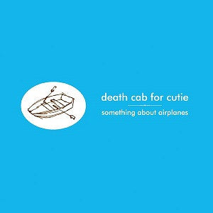 Death Cab for Cutie  - Something About Airplanes - new vinyl