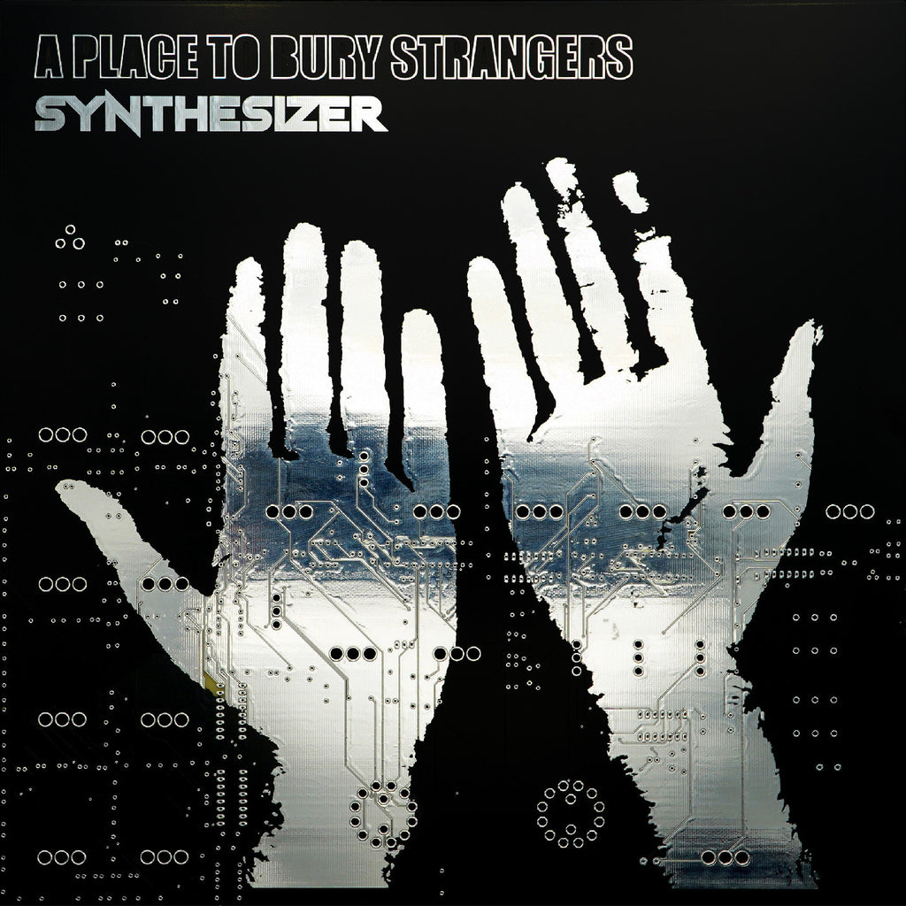 A Place To Bury Strangers - Synthesizer - new vinyl