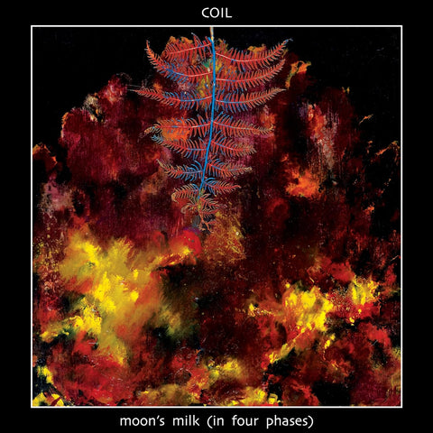 Coil - Moon's Milk (In Four Phases) - new vinyl