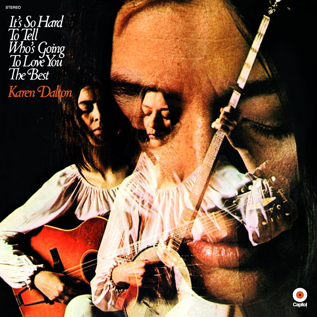 Karen Dalton - It's So Hard To Tell Who's Going To Love You The Best - new vinyl