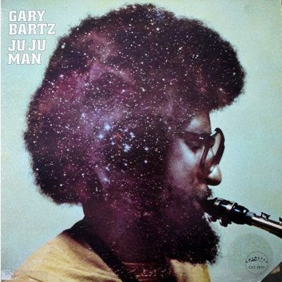 Gary Bartz – Ju Ju Man (1976 - USA - VG) - USED vinyl