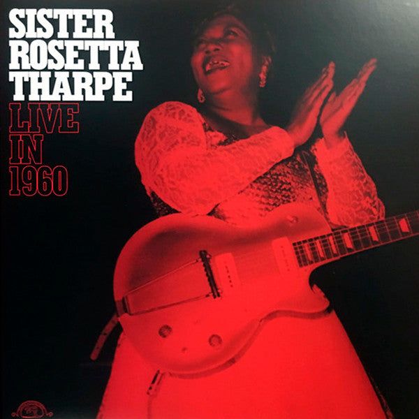 Sister Rosetta Tharpe – Live In 1960 (2018 - USA & CAN - VG++) - USED vinyl