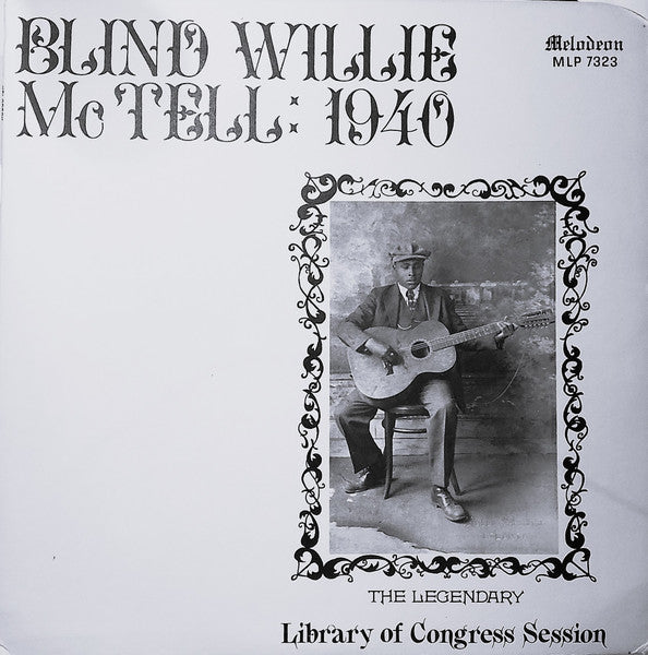 Blind Willie McTell – Blind Willie McTell: 1940 The Legendary Library Of Congress Session - new vinyl
