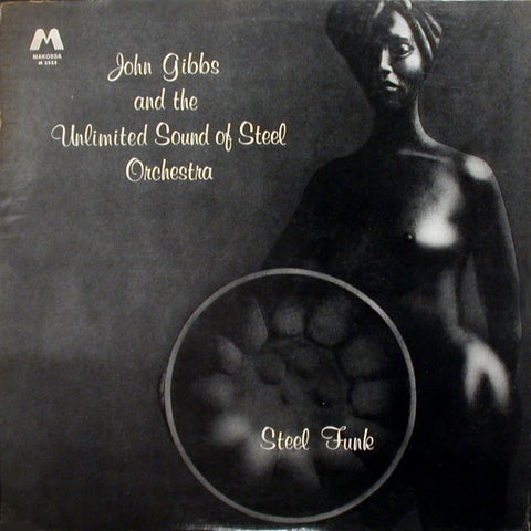 John Gibbs And The Unlimited Sound Of Steel Orchestra – Steel Funk (1994 - USA - VG) - USED vinyl