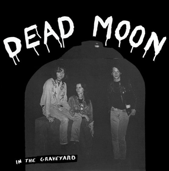 Dead Moon – In The Graveyard - new vinyl