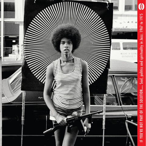 Various – If You're Not Part Of The Solution... (Soul, Politics And Spirituality In Jazz 1967 To 1975) (2019 - UK - VG+) - USED vinyl