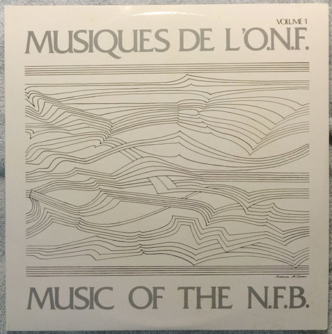 Various – Musiques De L'O.N.F. / Music Of The N.F.B. - Volume 1 (1971 - CAN - VG) - USED vinyl