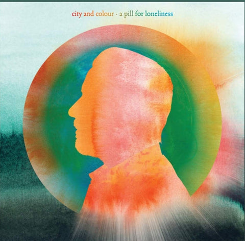 City And Colour – A Pill For Loneliness (2019 - CAN - MINT) - USED vinyl