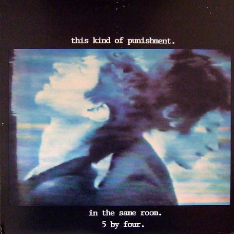 This Kind Of Punishment – In The Same Room / 5 By Four (1993 - USA - VG+) - USED vinyl