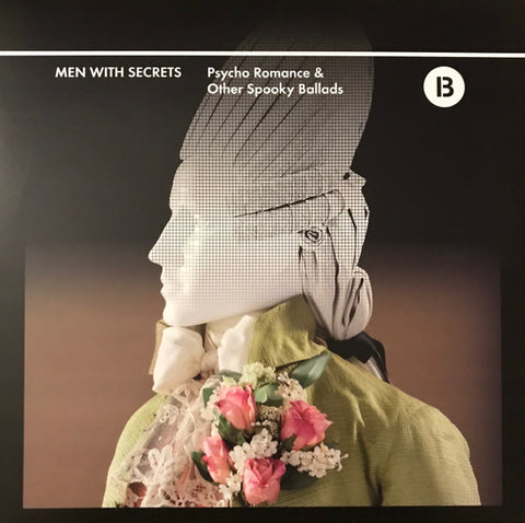 Men With Secrets – Psycho Romance & Other Spooky Ballads
