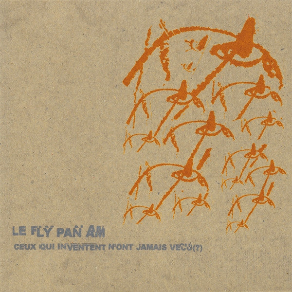 Fly Pan Am - Ce Qui Inventent N'Ont Jamais Vecu (?) - new vinyl