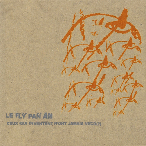 Fly Pan Am - Ce Qui Inventent N'Ont Jamais Vecu (?) - new vinyl