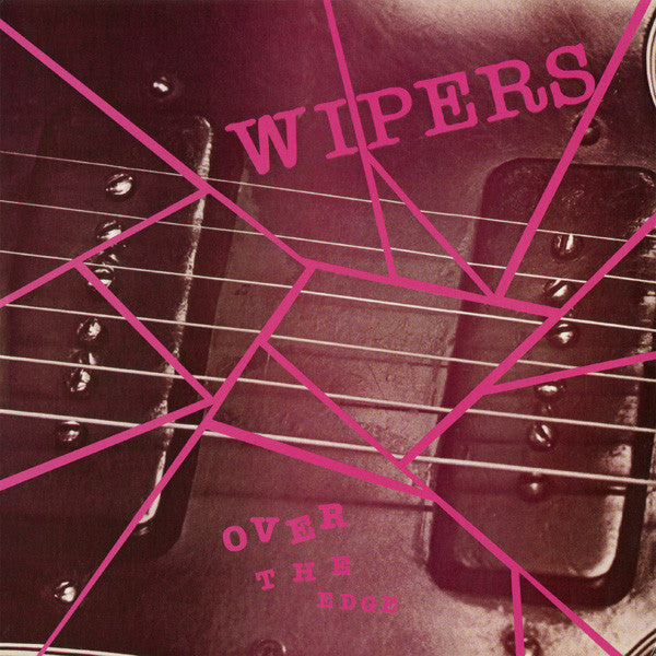 Wipers – Over The Edge - new vinyl