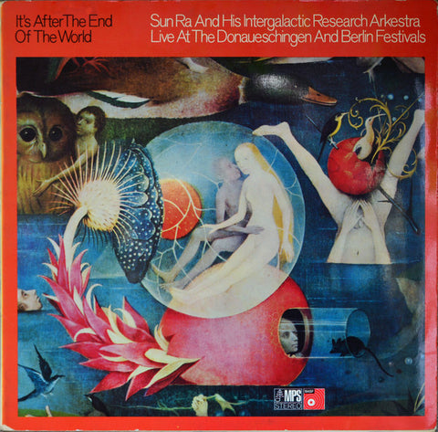 Sun Ra And His Intergalactic Research Arkestra – It's After The End Of The World - Live At The Donaueschingen And Berlin Festivals (1972 - France - VG) - USED vinyl