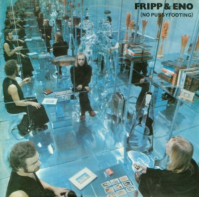 Fripp & Eno – (No Pussyfooting) (1980 - CAN - NM) - USED vinyl