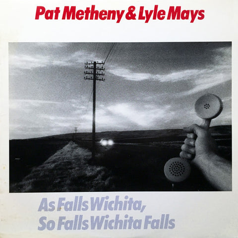 Pat Metheny & Lyle Mays – As Falls Wichita, So Falls Wichita Falls (USA - 1981 - VG++) - USED vinyl