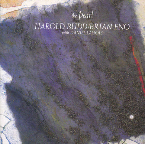 Harold Budd / Brian Eno With Daniel Lanois – The Pearl - new CD