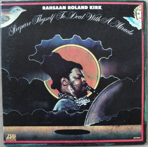 Rahsaan Roland Kirk – Prepare Thyself To Deal With A Miracle (1973 - Canada - VG) - USED vinyl