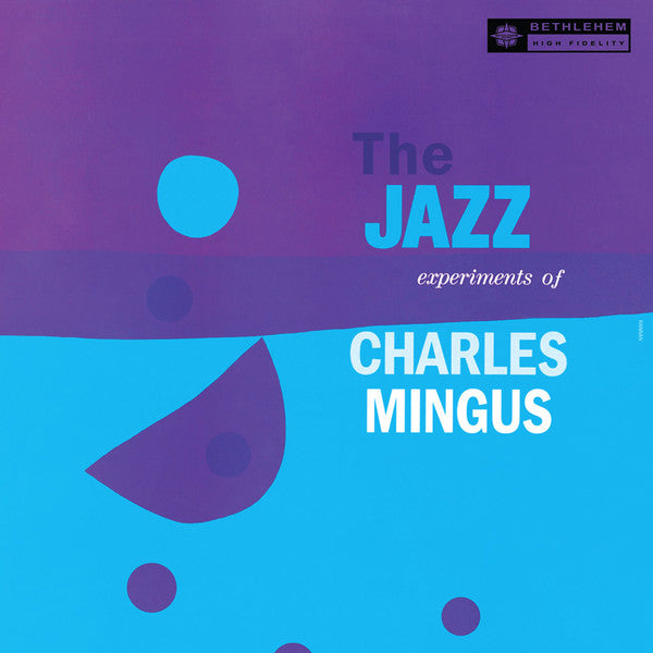 Charles Mingus – The Jazz Experiments Of Charles Mingus - new vinyl