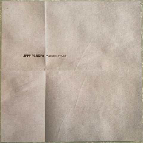 Jeff Parker – The Relatives - new vinyl