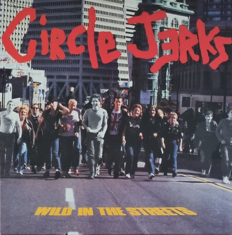 Circle Jerks – Wild In The Streets (40th Anniversary Deluxe Edition) - new vinyl