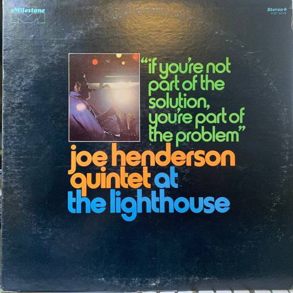 Joe Henderson Quintet – At The Lighthouse "If You're Not Part Of The Solution, You're Part Of The Problem" (1970 - USA - G) - USED vinyl