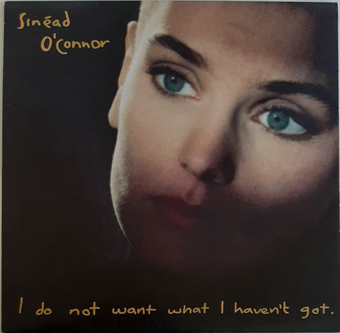 Sinead O'Connor - I Do Not Want What I Haven't Got - new vinyl