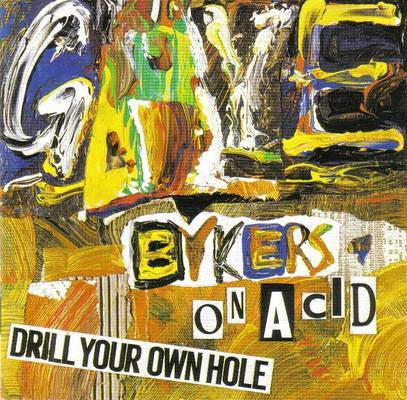 Gaye Bykers On Acid – Drill Your Own Hole (1987 - CAN - VG+) - USED vinyl