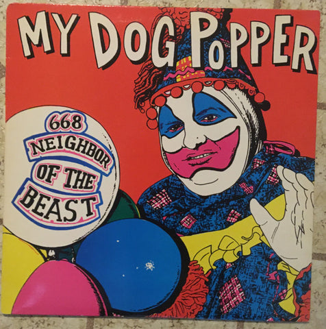 My Dog Popper – 668 Neighbor Of The Beast (1988 - CAN - VG+) - USED vinyl
