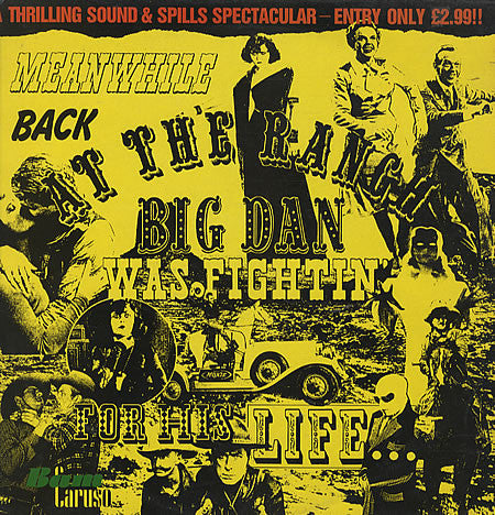 Various – Meanwhile Back At The Ranch Big Dan Is Fightin' For His Life (1987 - UK - G+) - USED vinyl