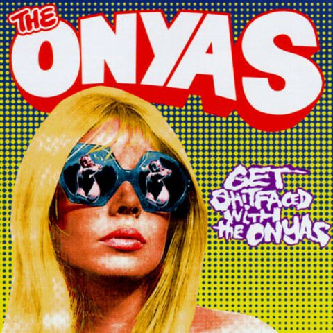 The Onyas – Get Shitfaced With The Onyas (2016 - Australia - VG+) - USED vinyl