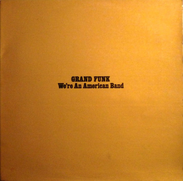 Grand Funk - We're An American Band (1973 - USA - Yellow Vinyl - VG+) - USED vinyl