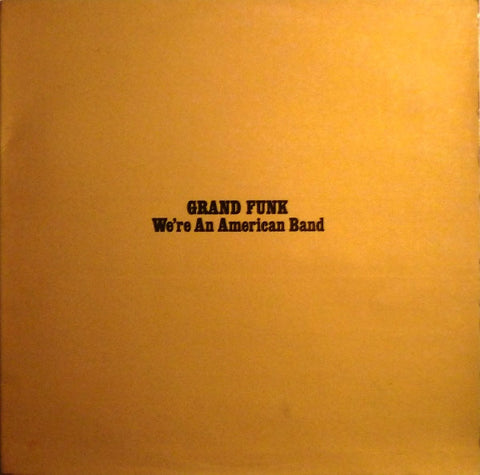 Grand Funk - We're An American Band (1973 - USA - Yellow Vinyl - VG+) - USED vinyl