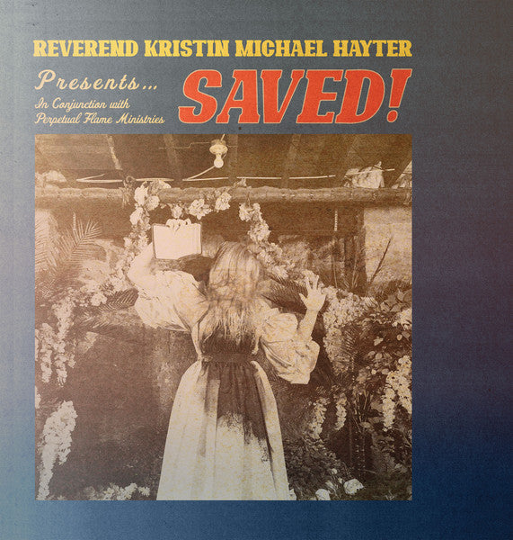 Reverend Kristin Michael Hayter – Saved! - new vinyl