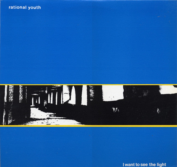 Rational Youth – I Want To See The Light (1981 - Canada - 12" 45RPM - VG+) - USED vinyl