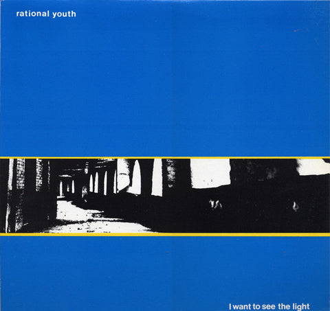 Rational Youth – I Want To See The Light (1981 - Canada - 12" 45RPM - VG+) - USED vinyl