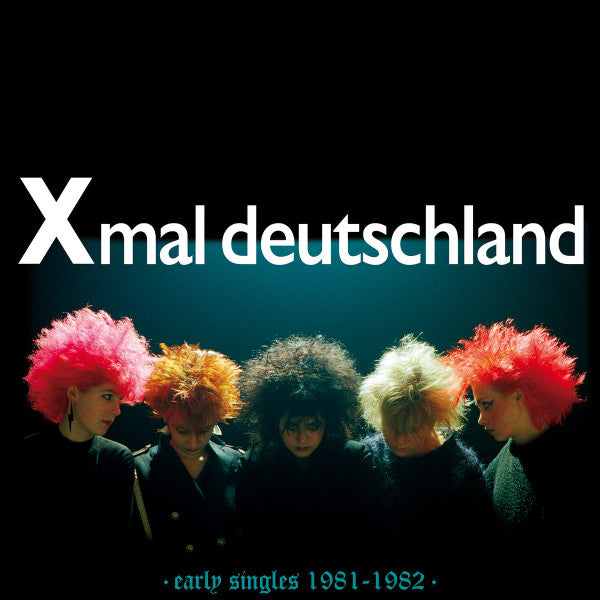 Xmal Deutschland - Early Singles 1981-1982 - new vinyl