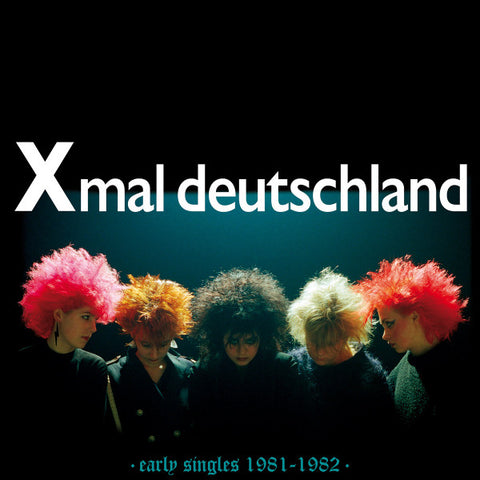 Xmal Deutschland - Early Singles 1981-1982 - new vinyl