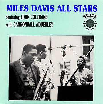 Miles Davis All Stars Featuring John Coltrane with Cannonball Adderley -  Miles Davis All Stars Featuring John Coltrane With Cannonball Adderley (1988 - France - VG+) - USED vinyl