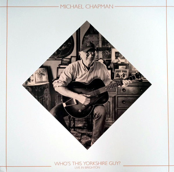 Michael Chapman  – Who's This Yorkshire Guy? Live In Brighton (RSD 2025) - new vinyl