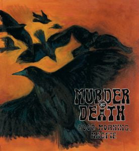 Murder By Death – Good Morning, Magpie (2010 - USA - NM) - USED vinyl