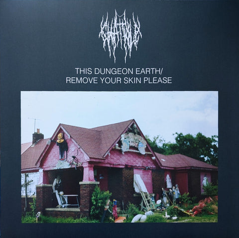 Chat Pile – This Dungeon Earth / Remove Your Skin Please - new vinyl