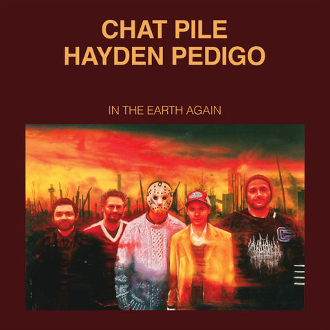 Chat Pile And Hayden Pedigo – In The Earth Again - new vinyl