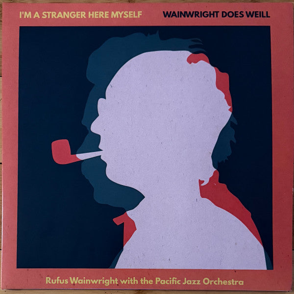 Rufus Wainwright – I'm A Stranger Here Myself: Wainwright Does Weill - new vinyl