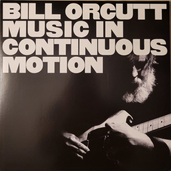 Bill Orcutt – Music In Continuous Motion - new vinyl